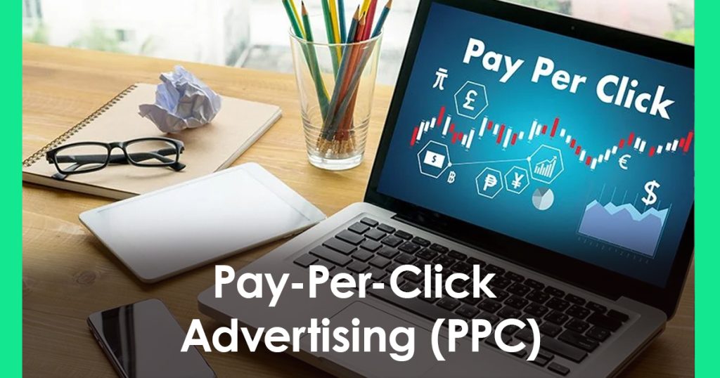 Pay-Per-Click Advertising (PPC)