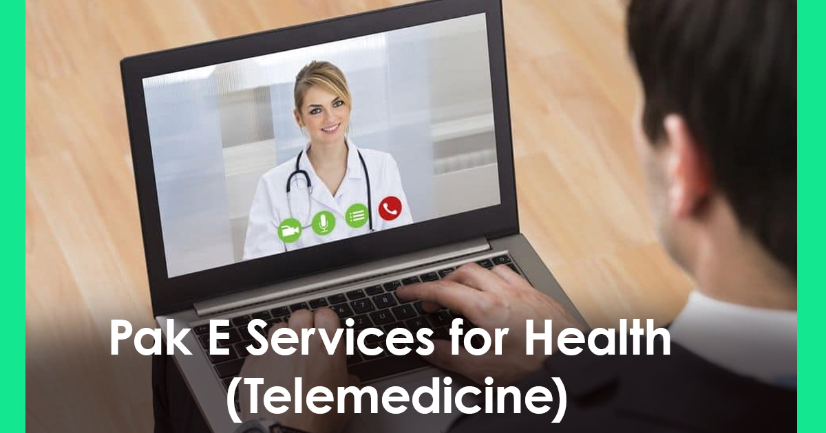 Pak E Services for Health (Telemedicine)