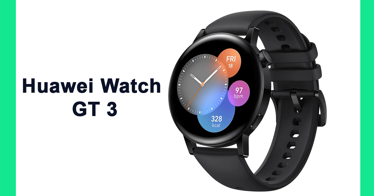 Huawei Watch GT 3 Best Smart watches in Pakistan