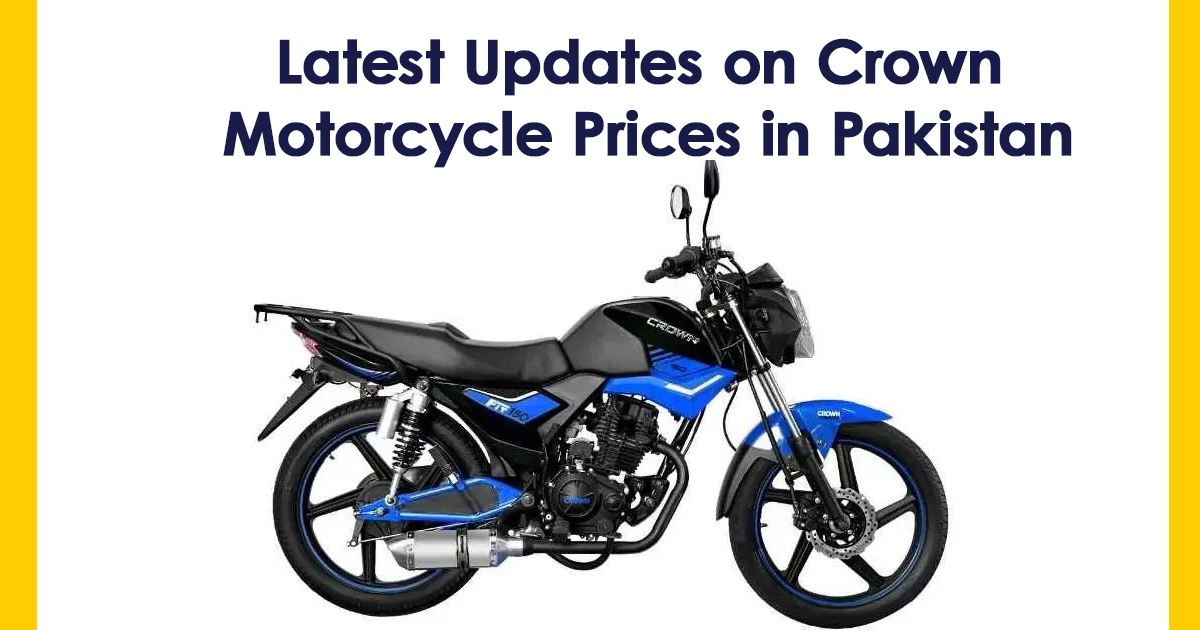 Latest Updates on Crown Motorcycle Prices in Pakistan