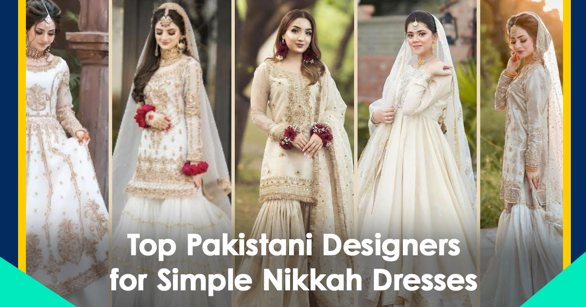 Top Pakistani Designers for simple nikkah dresses for bride