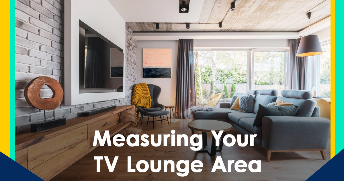 Measuring Your TV Lounge Area