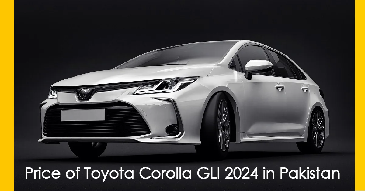 Price of Toyota Corolla GLI 2024 in Pakistan