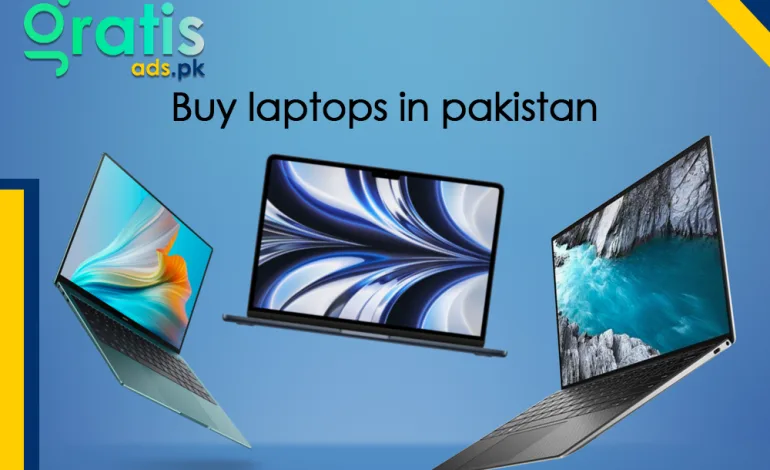 How to Buy Laptops in Pakistan: A Complete Guide